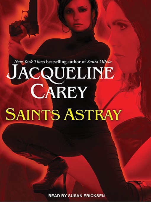 Title details for Saints Astray by Jacqueline Carey - Wait list